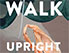 Walk Upright